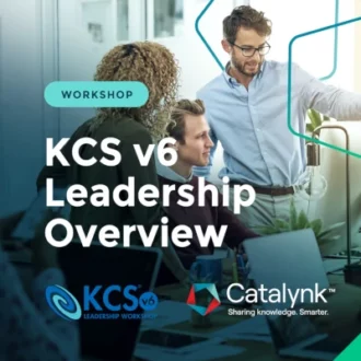 Catalynk KCS v6 Leadership Overview Workshop